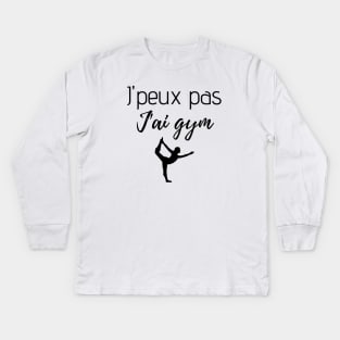 J'peux pas j'ai gym Kids Long Sleeve T-Shirt